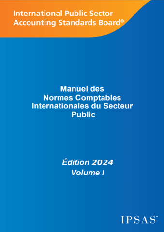 Manuel des Normes Comptables Internationales du Secteur Public – Edition 2024 Volume 1