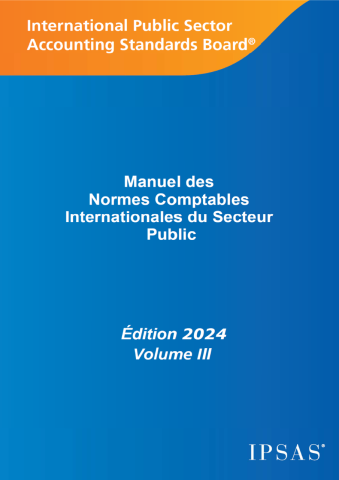 Manuel des Normes Comptables Internationales du Secteur Public – Edition 2024 Volume 3